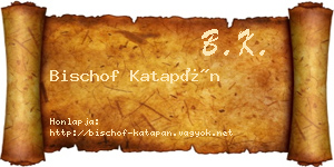 Bischof Katapán névjegykártya